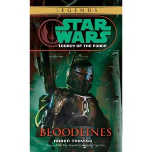 Bloodlines: Star Wars Legends (Legacy of the Force) - (Star Wars: Legacy of the Force - Legends) by  Karen Traviss (Paperback) - 1 of 1