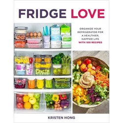 Fridge Love - by  Kristen Hong (Paperback)