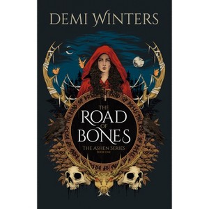 The Road of Bones - (The Ashen) by Demi Winters - 1 of 1