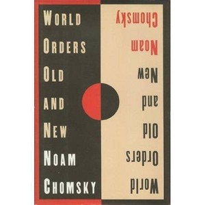 World Orders Old and New - by  Noam Chomsky (Paperback) - 1 of 1