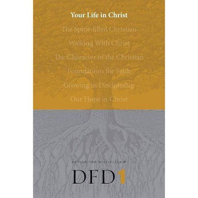 Your Life in Christ - (Design for Discipleship) (Paperback)