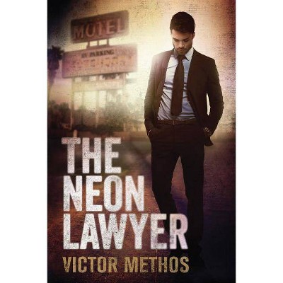 The Neon Lawyer - by  Victor Methos (Paperback)