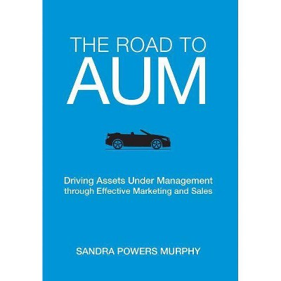 The Road to AUM - by  Sandra Murphy (Hardcover)