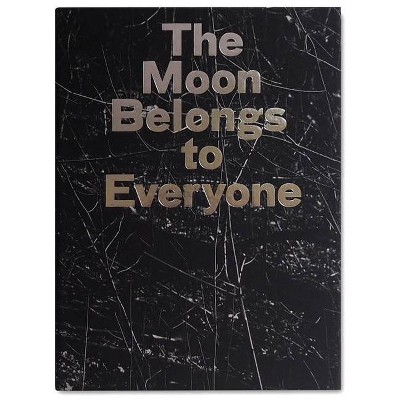 The Moon Belongs to Everyone - by  Stacy Mehrfar (Hardcover)