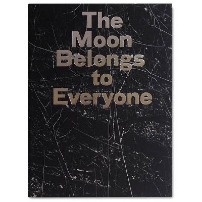 The Moon Belongs to Everyone - by  Stacy Mehrfar (Hardcover)