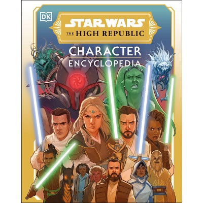 Star Wars The High Republic Character Encyclopedia - By Amy Richau