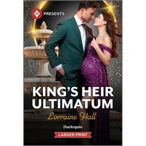King's Heir Ultimatum - (Babies for Royal Brides) Large Print by  Lorraine Hall (Paperback) - 1 of 1