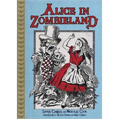 Alice in Zombieland - by  Lewis Carroll & Nickolas Cook (Paperback)