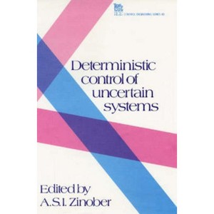 Deterministic Control of Uncertain Systems - (Control, Robotics and Sensors) by  A S I Zinober (Hardcover) - 1 of 1