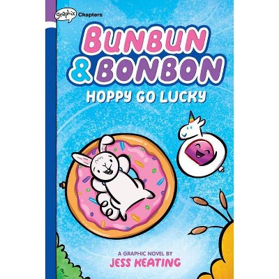 Hoppy Go Lucky: A Graphix Chapters Book (Bunbun & Bonbon #2), 2 - by  Jess Keating (Hardcover)