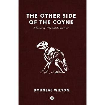 Other Side of the Coyne - by  Douglas Wilson (Paperback)