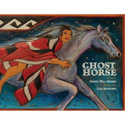 Ghost Horse - by  Daniel Will-Harris (Paperback)