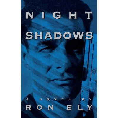 Night Shadows - by  Ron Ely (Paperback)
