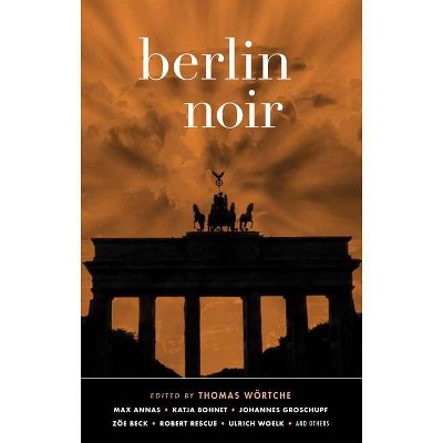  Berlin Noir - (Akashic Noir) by  Thomas Wörtche (Paperback) 