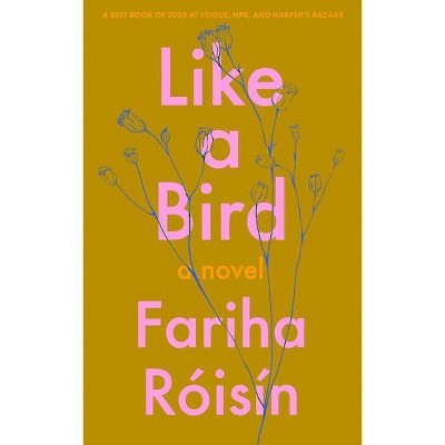 Like a Bird - by  Fariha Róisín (Paperback)