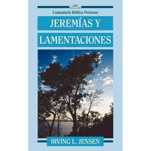 Jeremias y Lamentaciones - (Comentario Bíblico Portavoz) by  Irving L Jensen (Paperback) - 1 of 1