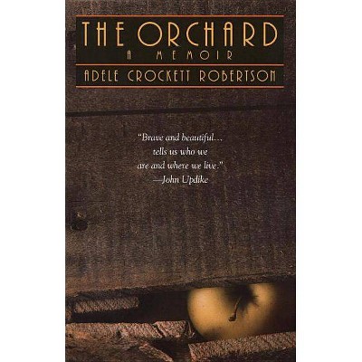 The Orchard - by  Adele Crockett Robertson (Paperback)