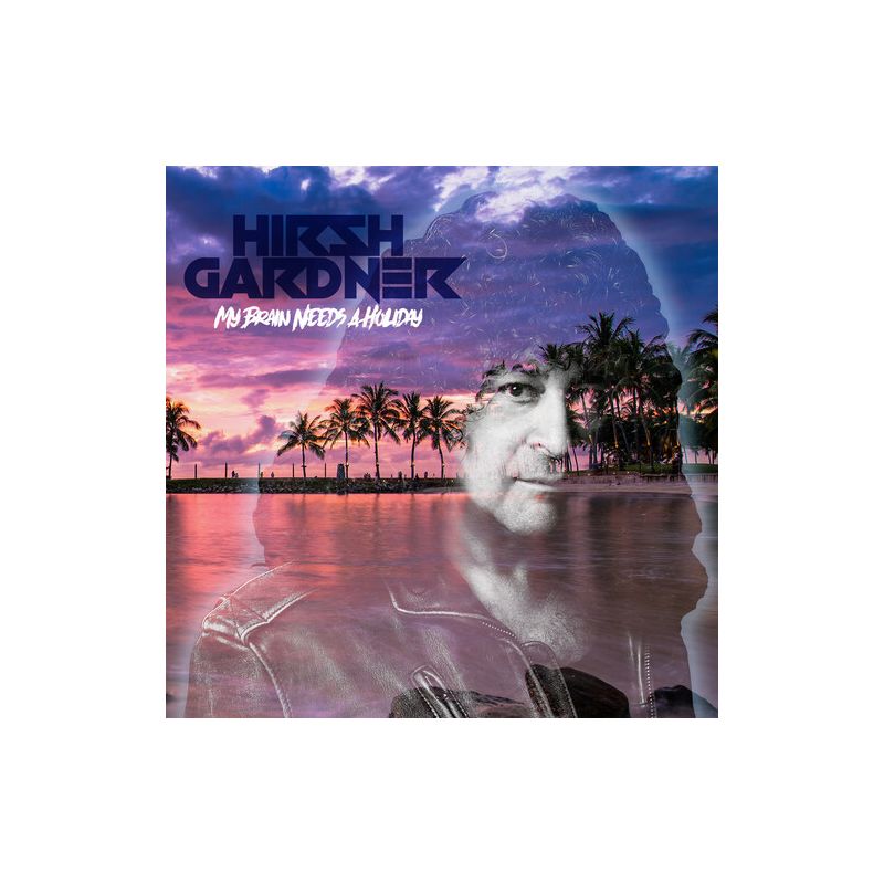Hirsh Gardner - My Brain Needs A Holiday (CD), 1 of 2