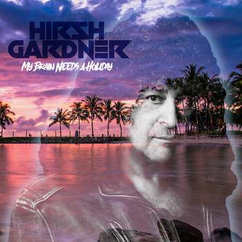 Hirsh Gardner - My Brain Needs A Holiday (CD)