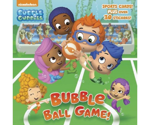 Bubble Ball Game! (Bubble Guppies) - (Pictureback Books) by  Mary Tillworth (Paperback)