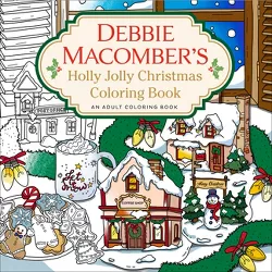 Debbie Macomber's Holly Jolly Christmas Coloring Book - (Paperback)