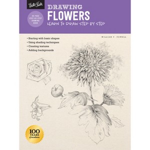Drawing: Flowers with William F. Powell - (How to Draw & Paint) by  William F Powell (Paperback) - 1 of 1