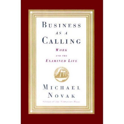 Business as a Calling - by  Michael And Jana Novak (Paperback)