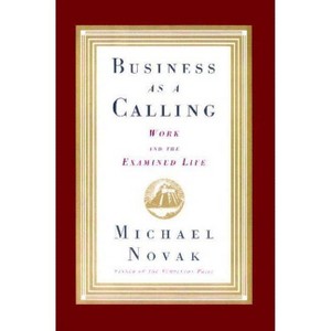 Business as a Calling - by  Michael And Jana Novak (Paperback) - 1 of 1