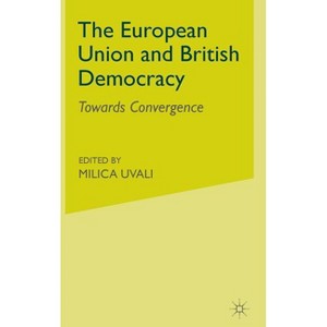 The European Union and British Democracy - by  J Mather (Hardcover) - 1 of 1