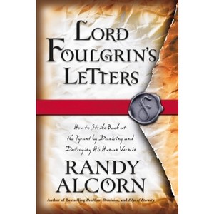 Lord Foulgrin's Letters - by  Randy Alcorn (Paperback) - 1 of 1