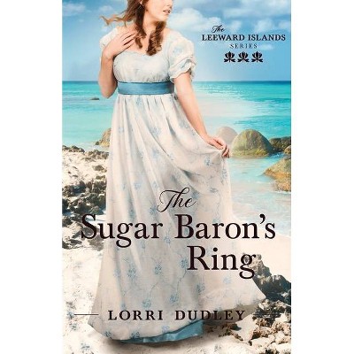 The Sugar Baron's Bride - (The Leeward Island) by  Lorri Dudley (Paperback)