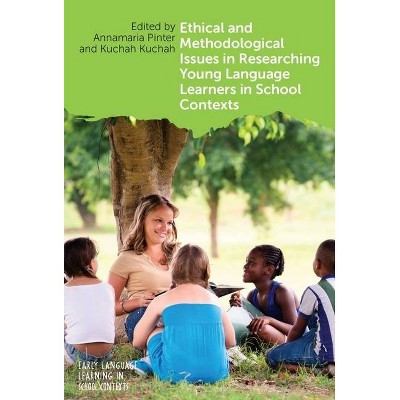 Ethical and Methodological Issues in Researching Young Language Learners in School Contexts - (Early Language Learning in School Contexts)