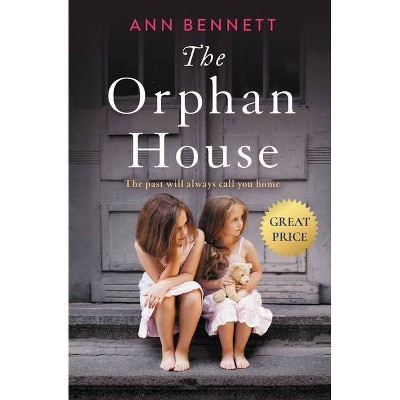 The Orphan House - by Ann Bennett (Paperback)