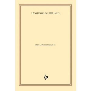 Language of the Axis - 2nd Edition by  Mary O'Donnell Fulkerson (Paperback) - 1 of 1
