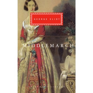 Middlemarch - (Everyman's Library Classics) by  George Eliot (Hardcover) - 1 of 1