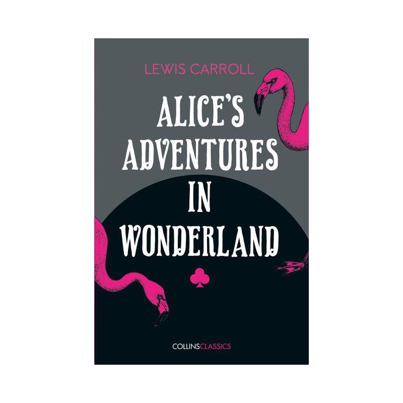 Alice's Adventures in Wonderland - (Collins Classics) by  Lewis Carroll (Paperback), 1 of 2