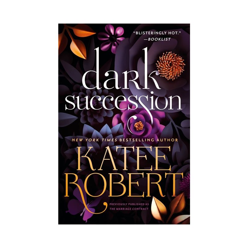 Dark Succession (Previously Published as the Marriage Contract) - (O&#39;Malleys) by Katee Robert (Paperback), 1 of 4
