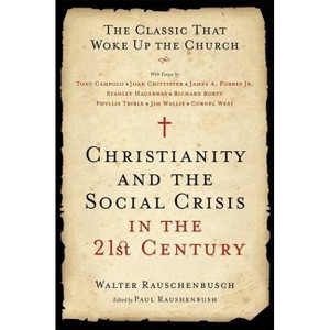 Christianity and the Social Crisis in the 21st Century - by  Walter Rauschenbusch (Paperback) - 1 of 1