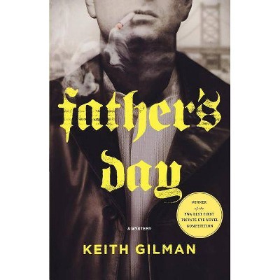 Father's Day - by  Keith Gilman (Paperback)