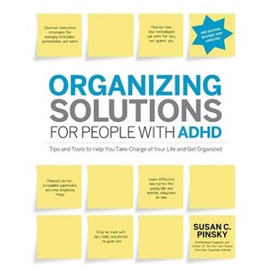 Organizing Solutions for People with Adhd, 2nd Edition-Revised and Updated - by  Susan Pinsky (Paperback) - 1 of 1