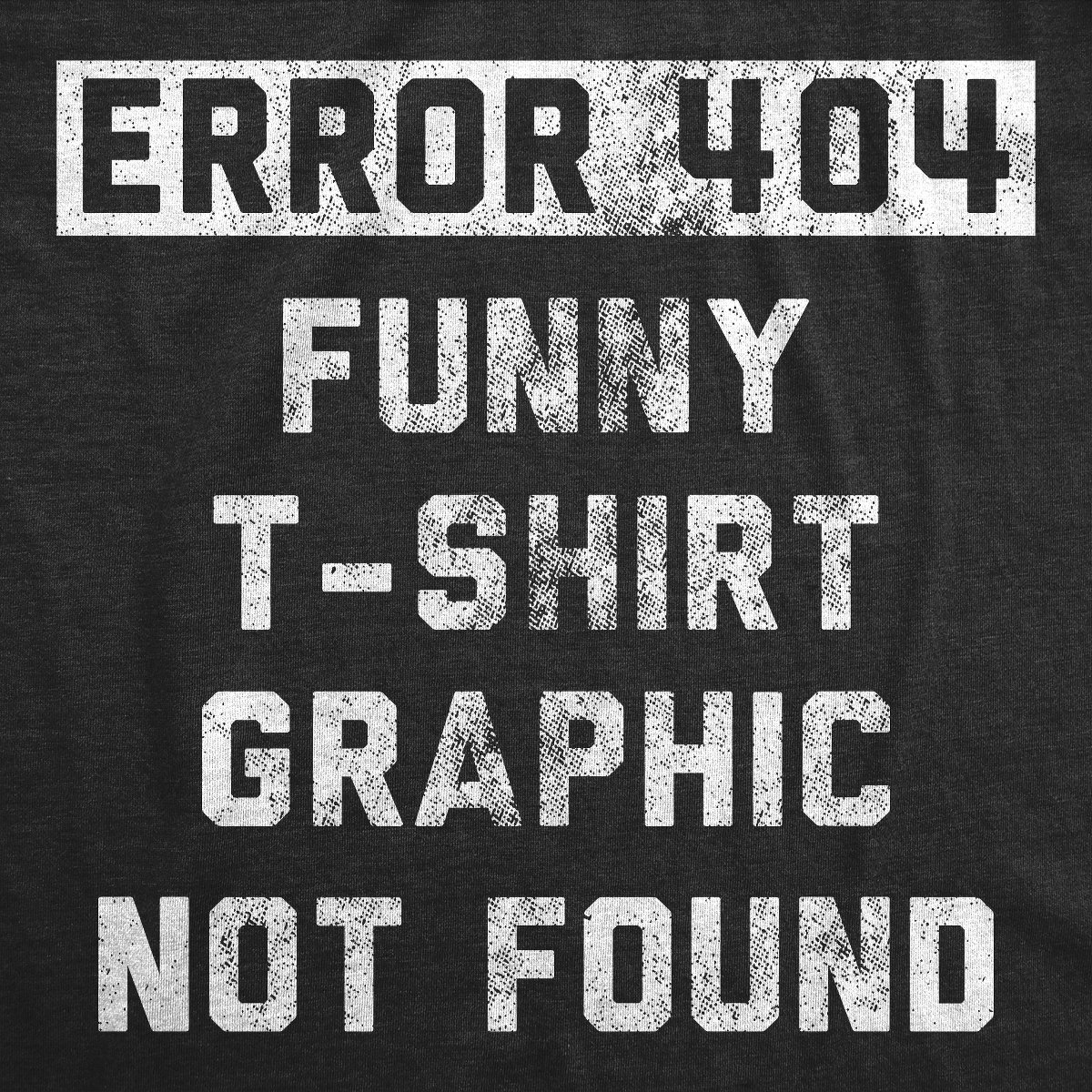 Мужские футболки Crazy Dog T-Shirts, Inc. Mens Funny T Shirts Error 404 Funny T Shirt Graphic Not Found Sarcastic Novelty Tee for Men - Crazy Dog Men's T Shirt Sarcastic Gift Black M — фото 2