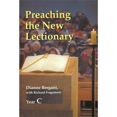 Preaching the New Lectionary - by  Dianne Bergant & Richard N Fragomeni (Paperback)