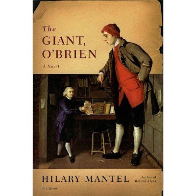 The Giant, O'Brien - by  Hilary Mantel (Paperback)