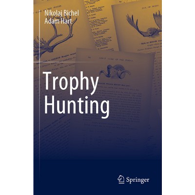 Trophy Hunting - by  Nikolaj Bichel & Adam Hart (Paperback)