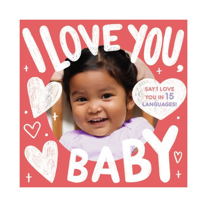 I Love You, Baby (a Little Languages Series Board Book for Toddlers) - by  Little Bee Books, 1 of 2