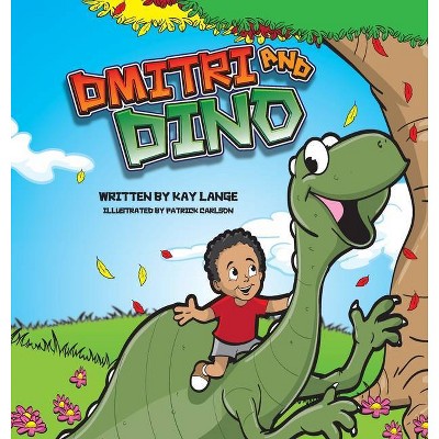 Dmitri and Dino - by  Kay Lange (Hardcover)