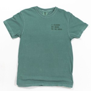 Simply Sage Market Embroidered I Closed My Book To Be Here Garment Dyed Tee - 1 of 4