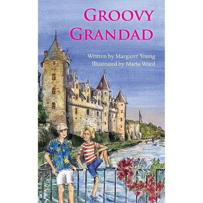 Groovy Grandad - by  Margaret Young (Paperback)