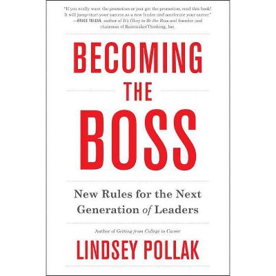 Becoming the Boss - by  Lindsey Pollak (Paperback)