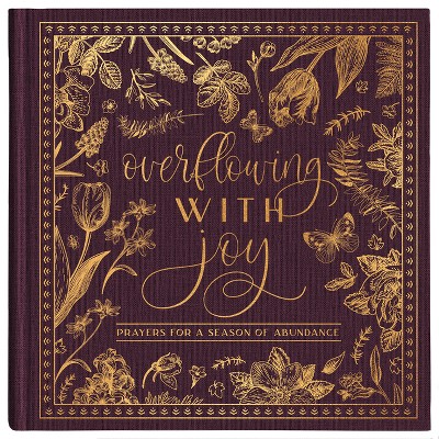 Overflowing with Joy - by  Donna K Maltese (Hardcover)